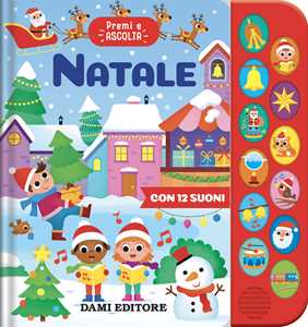 Libro Natale. Premi e ascolta. Ediz. illustrata Anna Casalis
