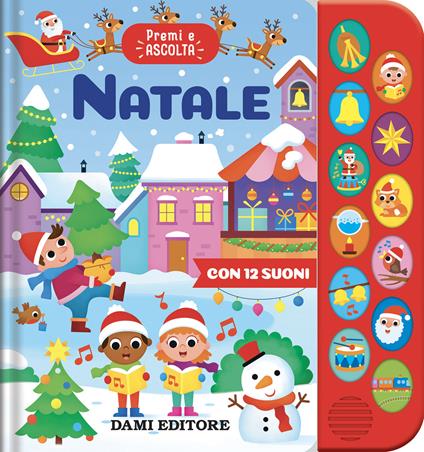 Natale. Premi e ascolta. Ediz. illustrata - Anna Casalis - copertina