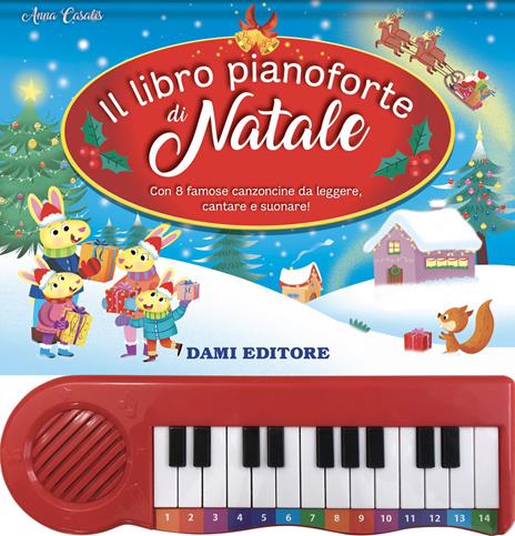 Il libro pianoforte di Natale. Con 8 famose canzoncine da leggere, cantare e suonare! Ediz. illustrata - Anna Casalis - copertina