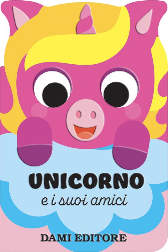 Unicorno e i suoi amici. Ediz. a colori - Anna Casalis - copertina