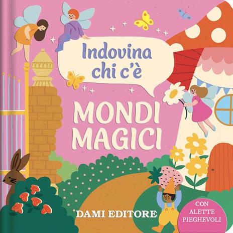 Mondi magici. Indovina chi c'è. Ediz. a colori - copertina