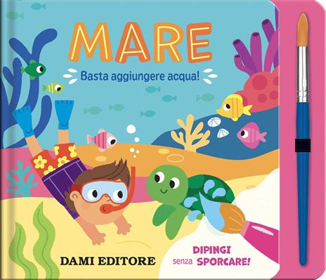 Mare. Basta aggiungere acqua! Ediz. a colori. Con pennello - copertina