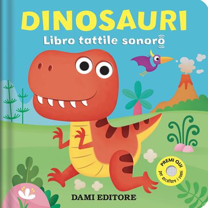 Dinosauri. Libro tattile sonoro - Vinicio Salvini - copertina