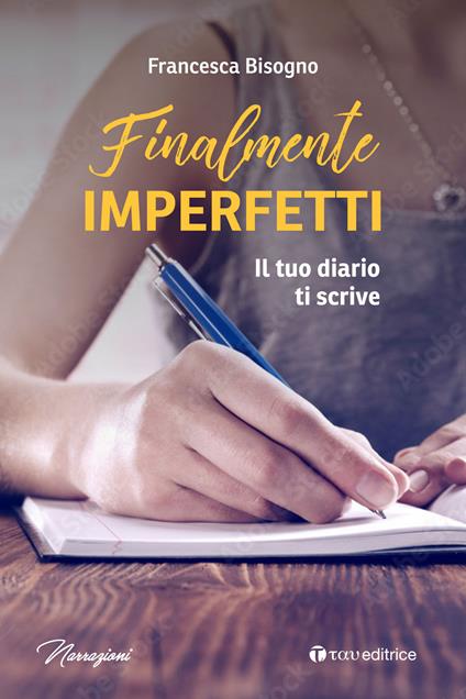 Finalmente imperfetti. Il tuo diario ti scrive - Francesca Bisogno - copertina