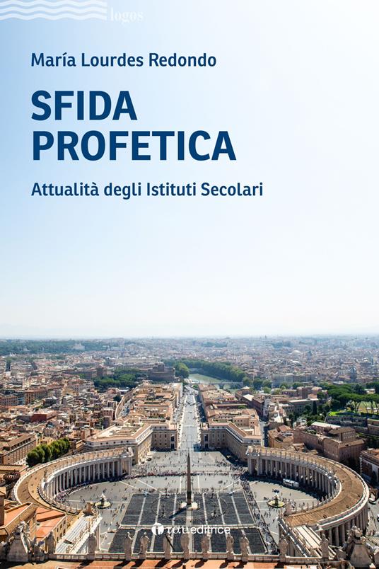 Sfida profetica. Attualità degli Istituti Secolari - Maria Lourdes Redondo - copertina