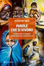 Parole che si vivono. Commenti ai Vangeli della Domenica dell’Anno A