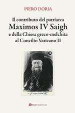 Il contributo del patriarca Maximos IV Saigh e della Chiesa greco-melchita al Concilio Vaticano II