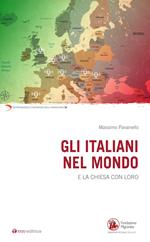 Gli italiani nel mondo e la Chiesa con loro