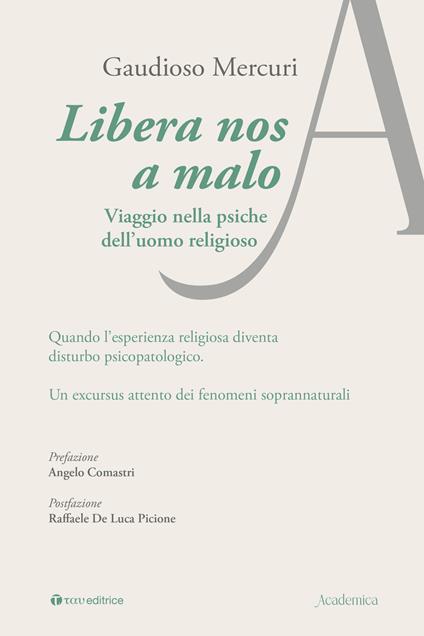 Libera nos a malo. Viaggio nella psiche dell'uomo religioso - Gaudioso Mercuri - copertina