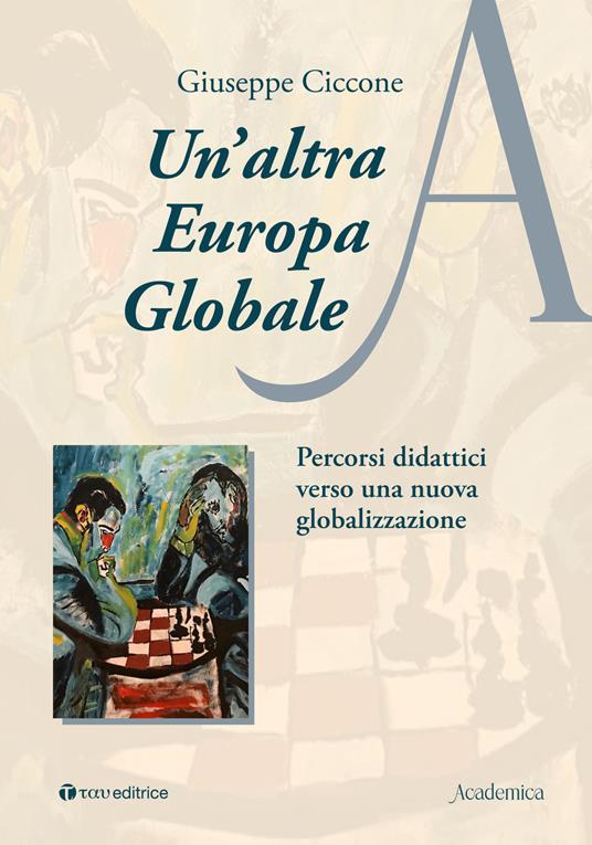 Un'altra Europa globale. Percorsi didattici verso una nuova globalizzazione - Giuseppe Ciccone - copertina
