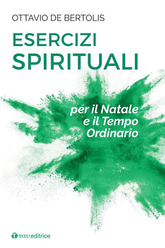 Esercizi spirituali per il Natale e il tempo ordinario - Ottavio De Bertolis - copertina