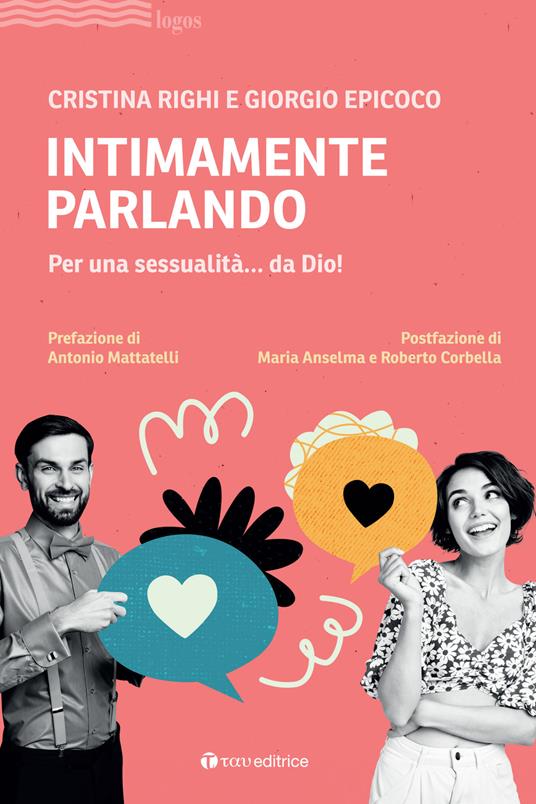Intimamente parlando. Per una sessualità... da Dio! - Cristina Righi,Giorgio Epicoco - copertina