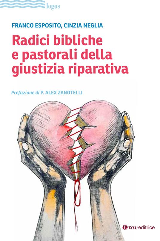 Radici bibliche e pastorali della giustizia riparativa - Franco Esposito,Cinzia Neglia - copertina