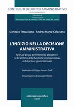 L' indizio nella decisione amministrativa. Teoria e prassi dell'interferenza probatoria nell'esercizio della funzione amministrativa e del potere giurisdizionale