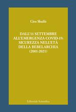 Dall'11 settembre all'emergenza Covid-19: sicurezza nell'età della bebelarchia (2001-2021)