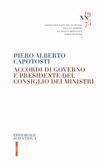 Accordi di governo e Presidente del Consiglio dei Ministri - Piero Alberto Capotosti - copertina