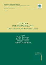 L' Europa dei tre disincanti. Liber Amicorum per Giovanni Cocco