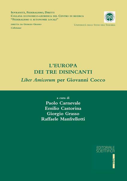 L' Europa dei tre disincanti. Liber Amicorum per Giovanni Cocco - copertina