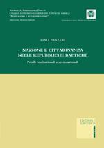Nazione e cittadinanza nelle repubbliche baltiche. Profili costituzionali e sovranazionali
