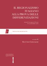 Il regionalismo italiano alla prova delle differenziazioni. Atti del Convegno (Trento, 18-19 settembre 2020)
