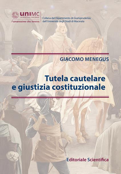 Tutela cautelare e giustizia costituzionale - Giacomo Menegus - copertina