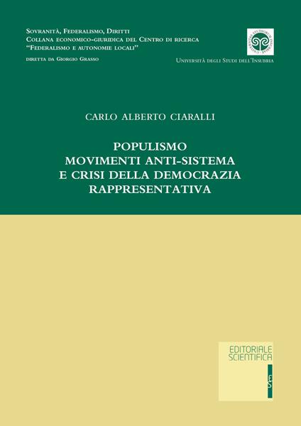 Populismo, movimenti anti-sistema e crisi della democrazia rappresentativa - Carlo Alberto Ciaralli - copertina