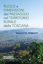 Ruolo e dimensioni del paesaggio nel territorio rurale della Toscana