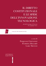 Il diritto costituzionale e le sfide dell'innovazione tecnologica. Atti del Convegno di Genova, 18-19 giugno 2021