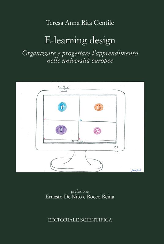 E-learning design. Organizzare e progettare l'apprendimento nelle università europee - Teresa Anna Rita Gentile - copertina