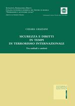 Sicurezza e diritti in tempi di terrorismo internazionale. Tra endiadi e antitesi