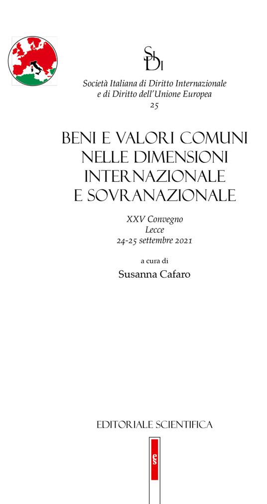 Beni e valori comuni nelle dimensioni internazionale e sovranazionale. XXV Convegno, Lecce 24-25 settembre 2021 - copertina
