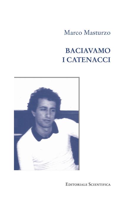 Baciavamo i catenacci - Marco Masturzo - copertina