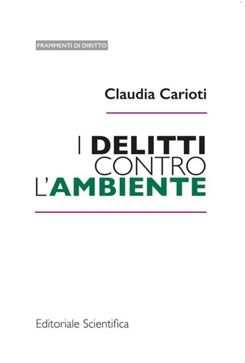 I delitti contro l'ambiente - Claudia Carioti - copertina