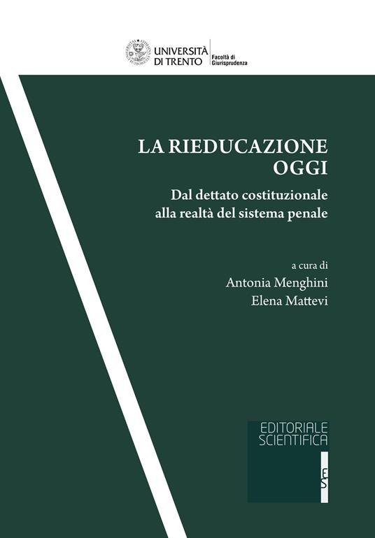 La rieducazione oggi. Dal dettato costituzionale alla realtà del sistema penale - copertina