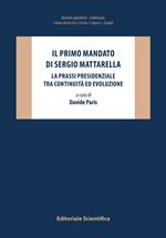 Il primo mandato di Sergio Mattarella. La prassi presidenziale tra continuità ed evoluzione