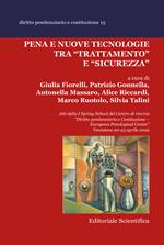 Pena e nuove tecnologie tra «trattamento» e «sicurezza»