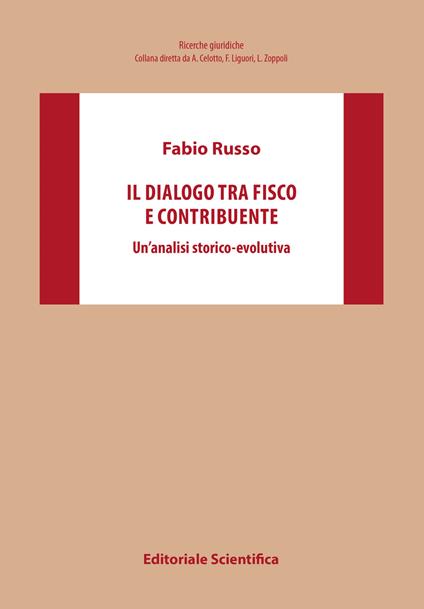 Il dialogo tra fisco e contribuente. Un'analisi storico-evolutiva - Fabio Russo - copertina