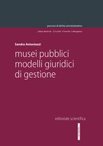 Musei pubblici. Modelli giuridici di gestione