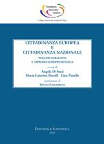 Cittadinanza europea e cittadinanza nazionale. Sviluppi normativi e approdi giurisprudenziali