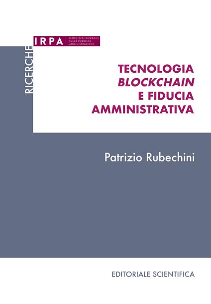 Tecnologia blockchain e fiducia amministrativa - Patrizio Rubechini - copertina