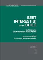 Best interest(s) of the child. Una delicata e controversa declinazione