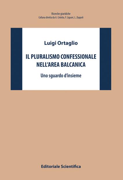 Il pluralismo confessionale nell'area balcanica. Uno sguardo d'insieme - Luigi Ortaglio - copertina