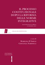 Il processo costituzionale dopo la riforma delle norme integrative. Atti del Seminario di Milano, 12 novembre 2021
