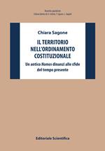 Il territorio nell'ordinamento costituzionale. Un antico «nomos» dinanzi alle sfide del tempo presente