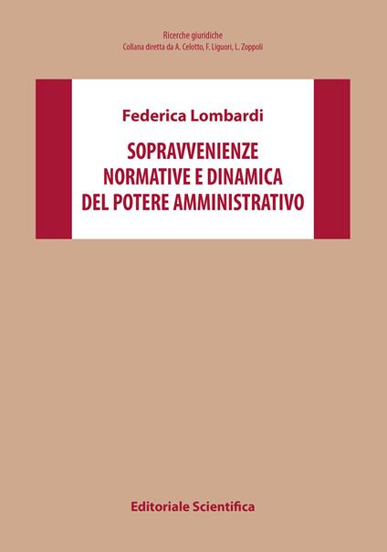 Sopravvenienze normative e dinamica del potere amministrativo - Federica Lombardi - copertina