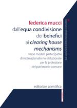 Dall'equa condivisione dei benefici ai clearing house mechanisms. Verso modelli partecipativi di internazionalismo istituzionale per la protezione del patrimonio comune