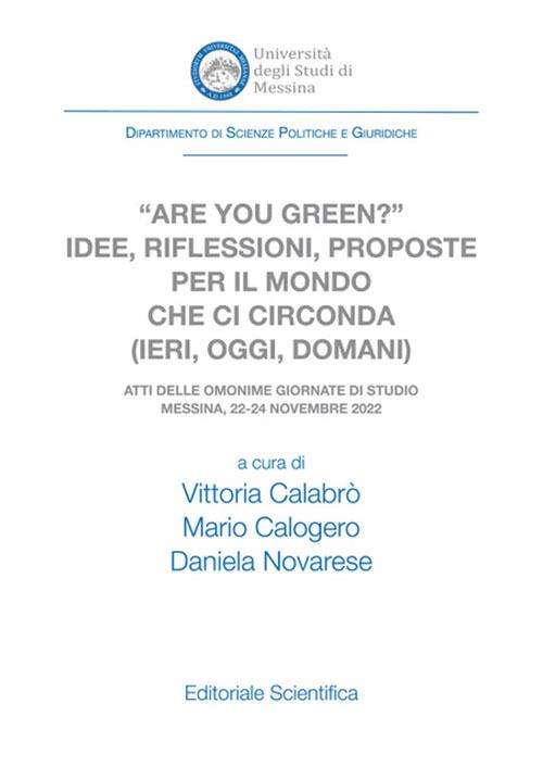 «Are you green?» Idee, riflessioni, proposte per il mondo che ci circonda (ieri, oggi, domani) - copertina