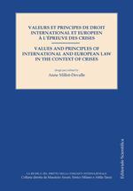 Valeurs et principes de droit international et europeen à l'épreuve des crises
