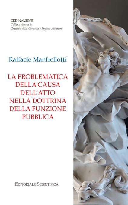 La problematica della causa dell'atto nella dottrina della funzione pubblica - Raffaele Manfrellotti - copertina