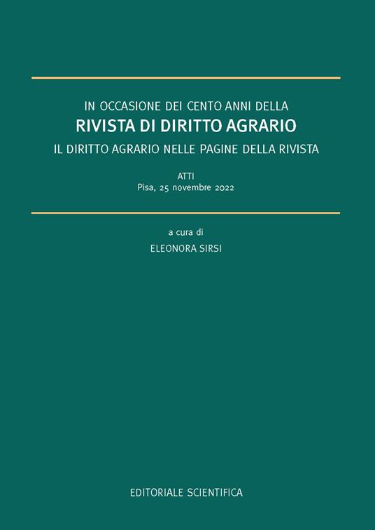 In occasione dei cento anni della rivista di diritto agrario. Il diritto agrario nelle pagine della rivista. Atti (Pisa, 25 novembre 2022) - copertina